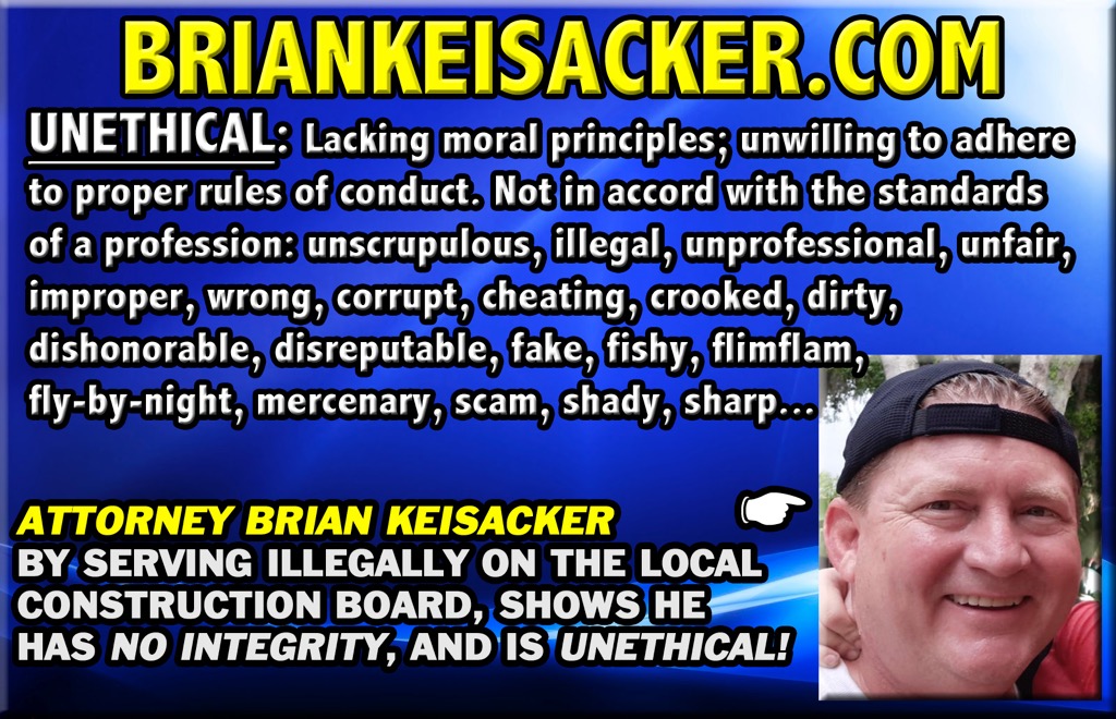 BRIAN D KEISACKER UNETHICAL LAWYER