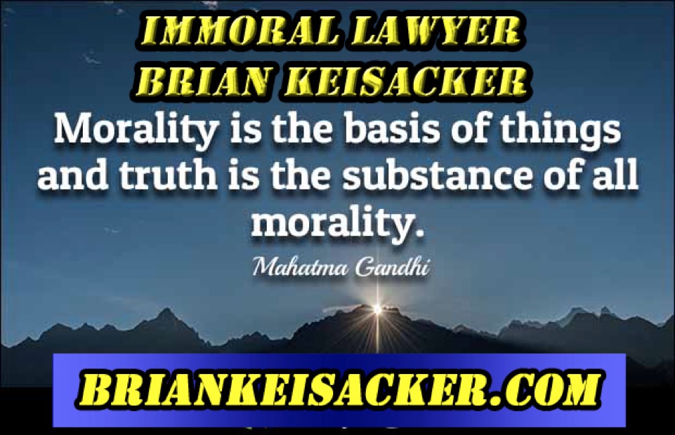 Brian Keisacker Immoral Lawyer